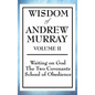 Wisdom of Andrew Murray Volume II: Waiting on God, the Two Covenants, School of Obedience - Hardcover