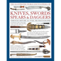 The Illustrated World Encyclopedia of Knives, Swords, Spears & Daggers: Through History in Over 1500 Photographs - Hardcover
