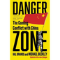 Danger Zone: The Coming Conflict with China - Paperback