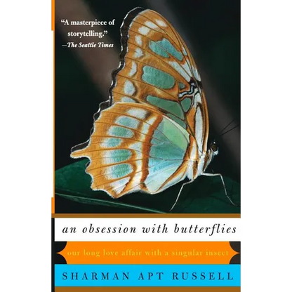 An Obsession with Butterflies: Our Long Love Affair with a Singular Insect - Paperback