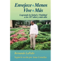 Envejece Menos Vive Mas - Logrando la Salud y Vitalidada los 107 y mas alla - Paperback