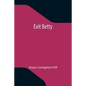 Exit Betty - Paperback