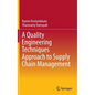 A Quality Engineering Techniques Approach to Supply Chain Management - Hardcover