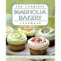 The Complete Magnolia Bakery Cookbook: Recipes from the World-Famous Bakery and Allysa Torey's Home Kitchen - Paperback