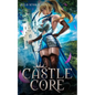 Castle Core: A Slice of Life LitRPG Harem - Paperback