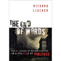 The End of Words: The Language of Reconciliation in a Culture of Violence - Paperback