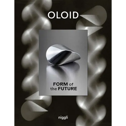 Oloid: Form of the Future - Hardcover