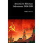 America's Siberian Adventure 1918-1920 - Hardcover