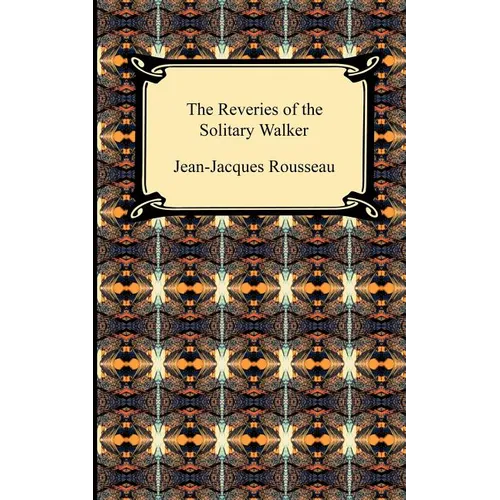 The Reveries of the Solitary Walker - Paperback