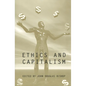 Ethics and Capitalism - Paperback