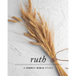 Ruth: A Simply Bible Study - Paperback