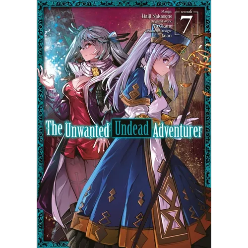 The Unwanted Undead Adventurer (Manga): Volume 7 - Paperback