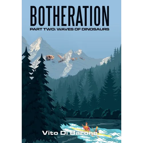 Botheration: Part Two: Waves of Dinosaurs - Hardcover