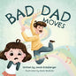 Bad Dad Moves - Paperback