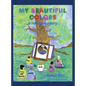 My Beautiful Colors - Hardcover