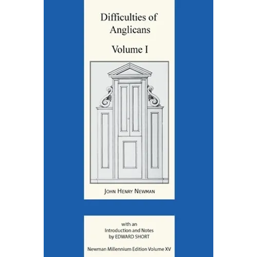 Difficulties of Anglicans Volume I - Hardcover