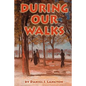During Our Walks - Paperback