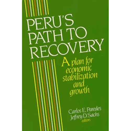 Peru's Path to Recovery: A Plan for Economic Stabilization and Growth - Paperback