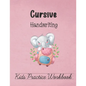 Cursive Handwriting, Kids Practice Workbook: Alphabets on lined pages to trace and form perfect cursive letters for all ages. Easy to practice on 110 - Paperback