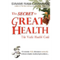 The Secret to Great Health: The Vedic Health Code - Paperback