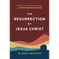 The Resurrection of Jesus Christ: Exploring Its Theological Significance and Ongoing Relevance - Paperback