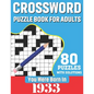 You Were Born In 1933: Crossword Puzzle Book For Adults: 80 Large Print Unique Crossword Logic And Challenging Brain Game Puzzles Book With S - Paperback