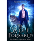 The Wolf Forsaken - Paperback