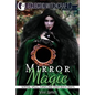 Mirror Magic (Scrying, Spells, Curses and Other Witch Crafts) - Paperback
