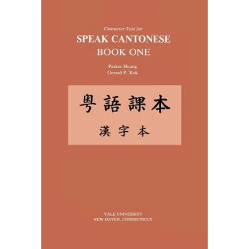 Character Text for Speak Cantonese Book One: Revised Edition - Paperback