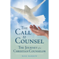 The Call to Counsel: The Journey of a Christian Counselor - Paperback