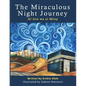 The Miraculous Night Journey: Al Isra Wa Al Miraj - Paperback
