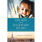 The Boy With the Backward Heart: A Memoir of Love, Adoption and the Search for a Medical Cure - Paperback
