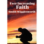 Ever Increasing Faith - Paperback