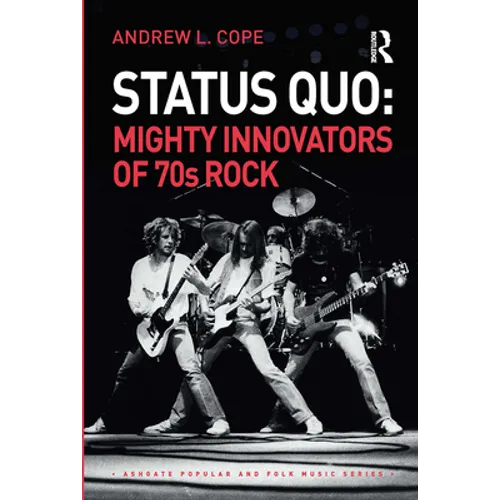 Status Quo: Mighty Innovators of 70s Rock - Paperback