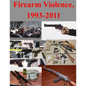 Firearm Violence, 1993-2011 - Paperback
