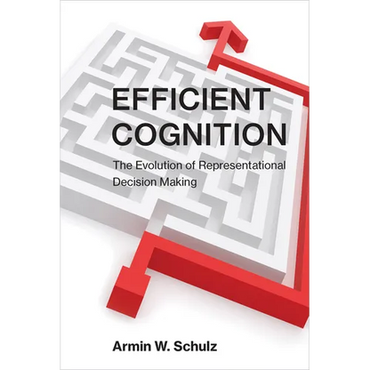 Efficient Cognition: The Evolution of Representational Decision Making - Paperback