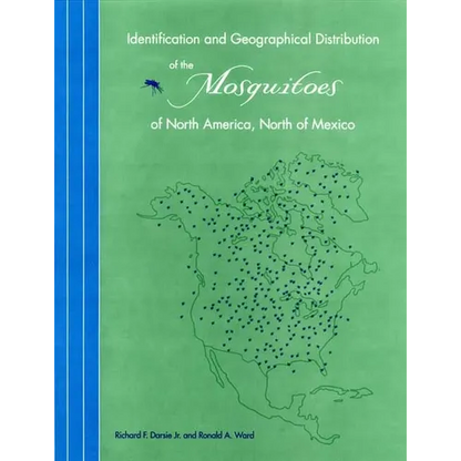 Identification and Geographical Distribution of the Mosquitoes of North America, North of Mexico, Second Edition - Paperback
