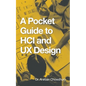 A Pocket Guide to Hci and Ux Design - Paperback