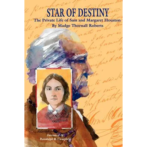 Star of Destiny: The Private Life of Sam and Margaret Houston - Paperback
