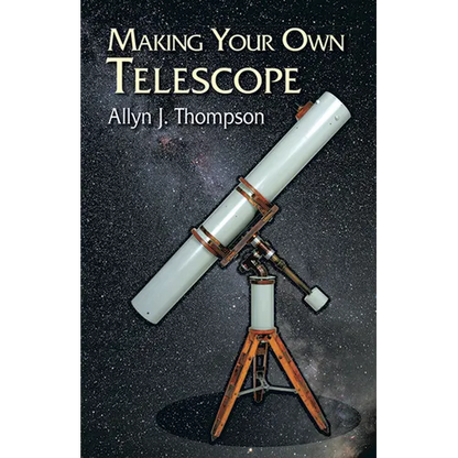 Making Your Own Telescope - Paperback