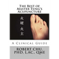 The Best of Master Tung's Acupuncture: A Clinical Guide - Paperback