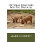 Natural Remedies For Pig Diseases - Paperback