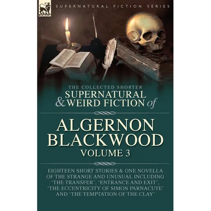 The Collected Shorter Supernatural & Weird Fiction of Algernon Blackwood Volume 3 - Paperback