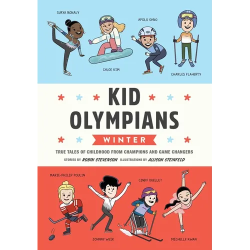 Kid Olympians: Winter: True Tales of Childhood from Champions and Game Changers - Hardcover