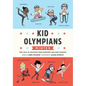 Kid Olympians: Winter: True Tales of Childhood from Champions and Game Changers - Hardcover