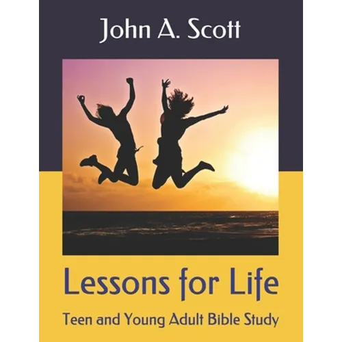 Lessons for Life: Teen and Young Adult Bible Study - Paperback