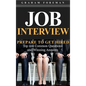 Job Interview: Prepare to Get Hired: Top 100 Common Questions and Winning Answers - Hardcover