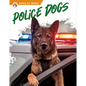 Police Dogs - Library Binding