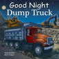 Good Night Dump Truck - Board Book