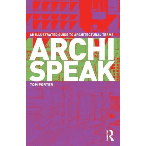 Archispeak: An Illustrated Guide to Architectural Terms - Paperback